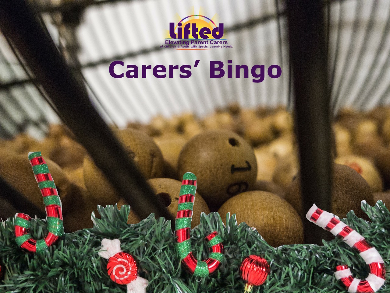 Teaser poster for Lifted Carers' Christmas Bingo 2018 | background image: bingo balls; foreground images: candy canes and holly | original images from pixabay.com and pexels.com