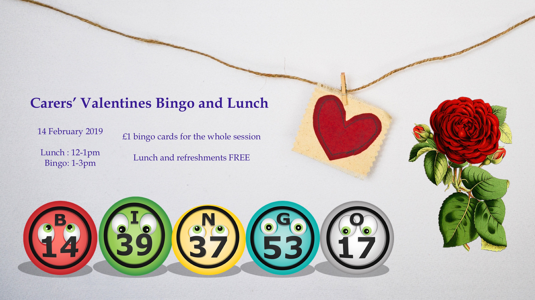 Poster for Lifted Carers' Valentine's Bingo and Lunch 2019 | background image: heart pendant; foreground images: rose, bingo balls | original images from pixabay.com and unsplash.com