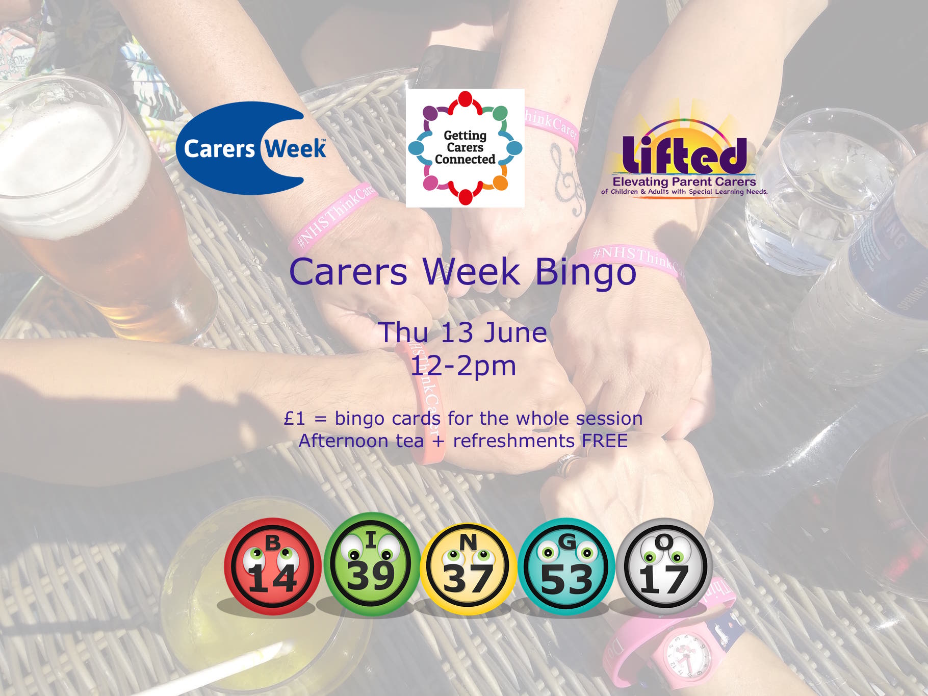 Poster for Lifted's Carers Week Bingo 2019, showing details of the day and some logos on the foreground over 5 carers' hands wearing #NHSThinkCarer wristbands in the background | Carers Week logos via carersweek.org