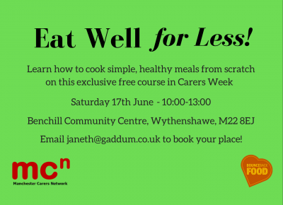 Eat Well for Less flyer | Carers Week | Manchester Carers Network | Bounceback Food